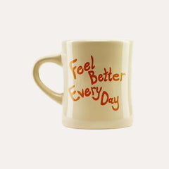 Feel Better Every Day Mug W0